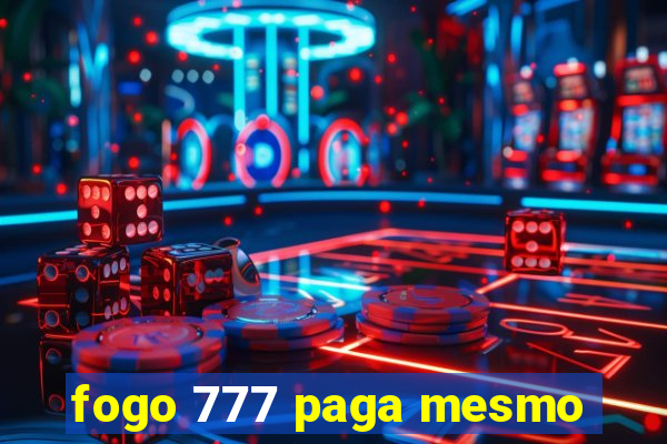 fogo 777 paga mesmo